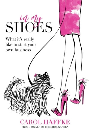 In My Shoes【電子書籍】[ Carol Haffke ]