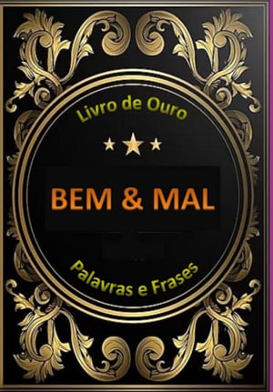 Livro De Ouro - Bem Mal