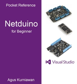 Pocket Reference: Netduino for Beginner