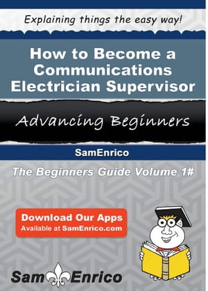 How to Become a Communications Electrician Supervisor How to Become a Communications Electrician Supervisor