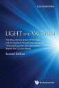 Light And Vacuum: The Wave-particle Nature Of The Light And The Quantum Vacuum. Electromagnetic Theory And Quantum Electrodynamics Beyond The Standard Model (Second Edition)【電子書籍】 Meis Constantin