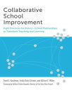 Collaborative School Improvement Eight Practices for District-School Partnership...