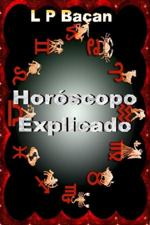 Hor?scopo Explicado【電子書籍】[ L P Ba?an