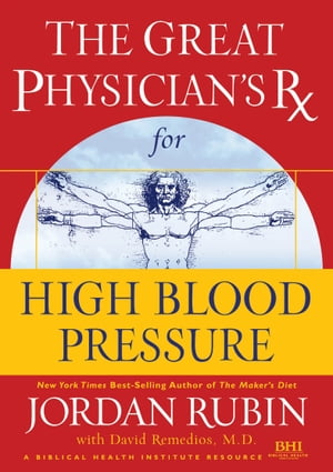 The Great Physician's Rx for High Blood Pressure