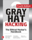 Gray Hat Hacking The Ethical Hacker 039 s Handbook, Fourth Edition【電子書籍】 Daniel Regalado