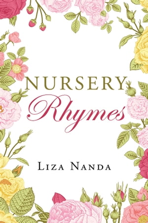 Nursery Rhymes【電子書籍】[ Liza Nanda ]