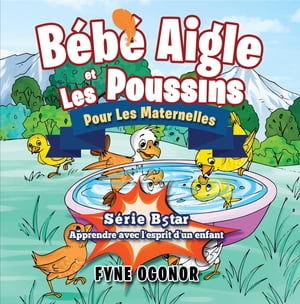 Bébé Aigle et Les Poussins Pour Les Maternelles