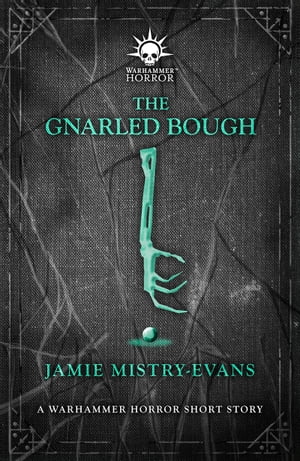 The Gnarled Bough【電子書籍】[ Jamie Mistr