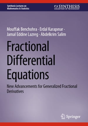 Fractional Differential Equations New Advancements for Generalized Fractional Derivatives