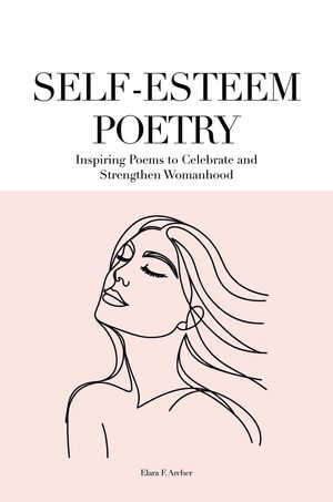 SELF-ESTEEM POETRY