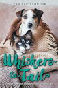 Whiskers to Tail A Guide to Health Conditions of Dogs and Cats【電子書籍】[ Lynn David...