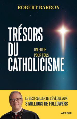 Tr?sors du catholicisme Un guide pour tous【電子書籍】[ Robert Barron ]