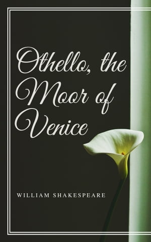 ŷKoboŻҽҥȥ㤨Othello, the Moor of Venice (AnnotatedŻҽҡ[ William Shakespeare ]פβǤʤ99ߤˤʤޤ