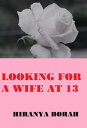 ŷKoboŻҽҥȥ㤨Looking for a Wife at 13Żҽҡ[ Hiranya Borah ]פβǤʤ110ߤˤʤޤ