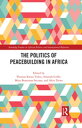 The Politics of Peacebuilding in Africa【電子書籍】(3)