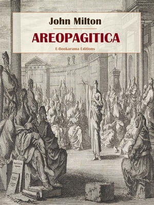 Areopagitica【電子書籍】[ John Milton ]