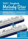 Duo Songbook Melody Star Mundharmonika / Harmonica - 51 Kinderlieder Duette / Children Songs Duets Ohne Noten - no music notes MP3-Sound Downloads【電子書籍】 Reynhard Boegl