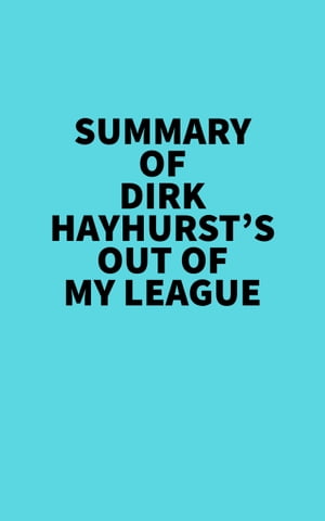 Summary of Dirk Hayhurst's Out Of My League
