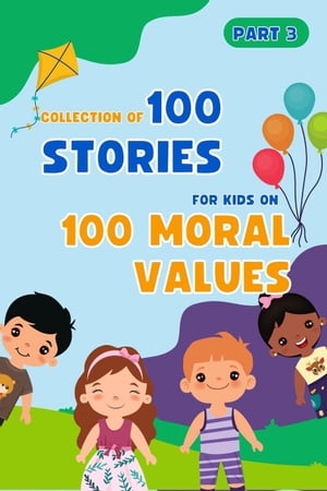 ŷKoboŻҽҥȥ㤨Bedtime Stories For Kids: 100 Moral Values Part 3 Collection Of 100 Stories For Kids On 100 Moral ValuesŻҽҡ[ Outstanding Minds ]פβǤʤ150ߤˤʤޤ