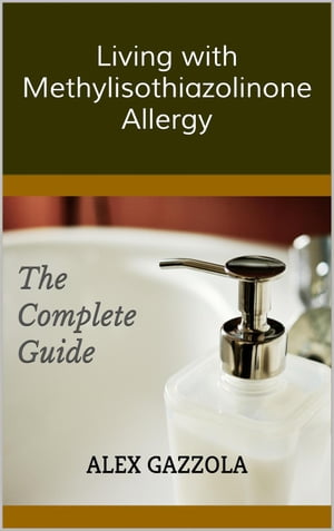 Living with Methylisothiazolinone Allergy