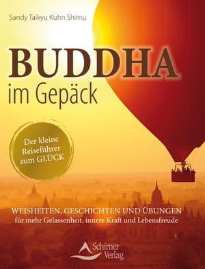 Buddha im Gepäck - Der kleine Reiseführer zum Glück