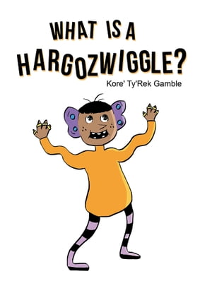 What Is a Hargozwiggle?