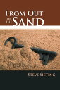 From out of the Sand【電子書籍】[ Steve Sieting ]