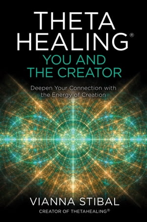 ThetaHealing®: You and the Creator