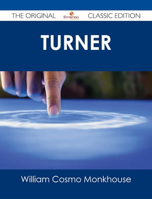 Turner - The Original Classic Edition