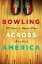 Bowling Across America 50 States in Rented ShoesŻҽҡ[ Mike Walsh ]