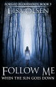 Follow Me When the Sun Goes Down Forged Bloodlines, #5