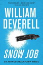 Snow Job An Arthur Beauchamp Novel【電子書籍】[ William Deverell ]