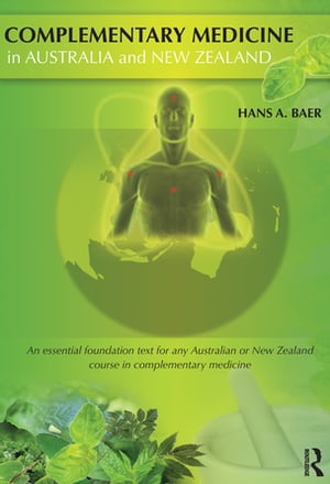 Complementary Medicine in Australia and New Zealand Its popularisation, legitimation and dilemmas