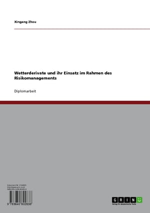 Wetterderivate und ihr Einsatz im Rahmen des Risikomanagements