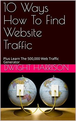 10 Ways How To Find Website Traffic