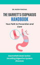 The Barrett's Esophagus Handbook: Your Path to Prevention and Care GastroPath: U...