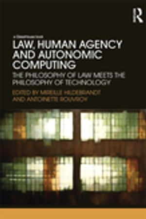 Law, Human Agency and Autonomic Computing