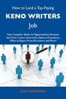 How to Land a Top-Paying Keno writers Job: Your Complete Guide to Opportunities, Resumes and Cover Letters, Interviews, Salaries, Promotions, What to Expect From Recruiters and More【電子書籍】[ Rasmussen Joan ]