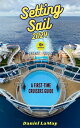 Setting Sail 2024: Your First-Time Cruisers Guide Xtravix Travel Guides, #2【電子書籍...
