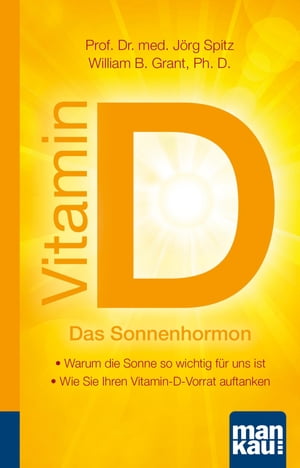 Vitamin D - Das Sonnenhormon. Kompakt-Ratgeber -