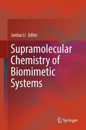 Supramolecular Chemistry of Biomimetic Systems【電子書籍】