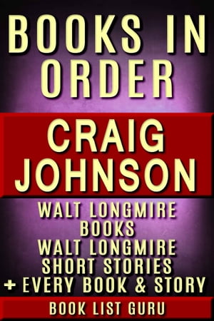 Craig Johnson Books in Order: Walt Longmire books, Walt Longmire short stories, all short stories, standalone novels and nonfiction, plus a Craig Johnson biography.