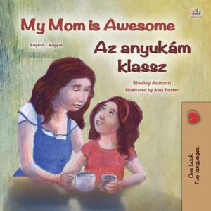 My Mom is Awesome Az anyukám klassz