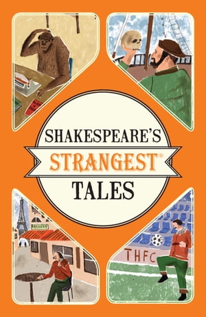 Shakespeare's Strangest Tales