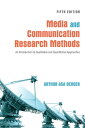 Media and Communication Research Methods An Introduction to Qualitative and Quantitative Approaches【電子書籍】 Arthur A, Berger