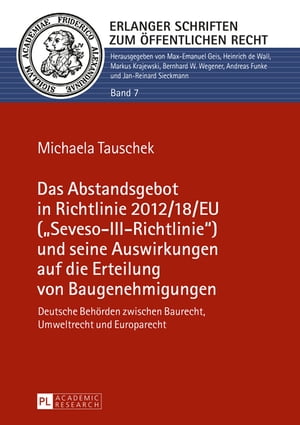 Das Abstandsgebot in Richtlinie 2012/18/EU («Seveso-III-Richtlinie») und seine Auswirkungen auf die Erteilung von Baugenehmigungen