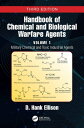 Handbook of Chemical and Biological Warfare Agents, Volume 1 Military Chemical and Toxic Industrial Agents