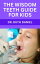 THE WISDOM TEETH GUIDE FOR KIDS