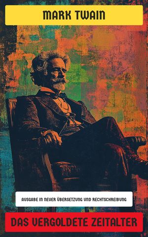 ŷKoboŻҽҥȥ㤨Das vergoldete Zeitalter Ausgabe in neuer ?bersetzung und RechtschreibungŻҽҡ[ Mark Twain ]פβǤʤ310ߤˤʤޤ