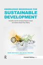 Knowledge Brokerage for Sustainable Development Innovative Tools for Increasing Research Impact and Evidence-Based Policy-Making【電子書籍】 Andr Martinuzzi